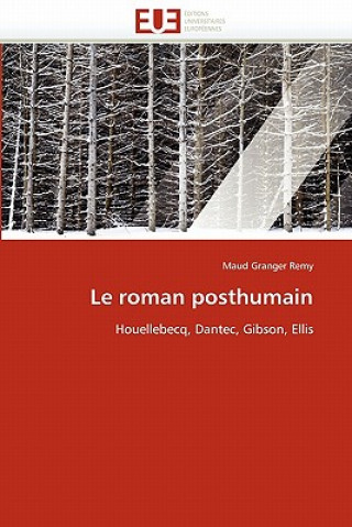 Carte Roman Posthumain Maud Granger Remy