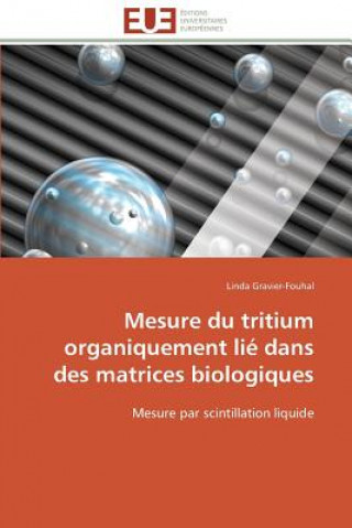 Carte Mesure Du Tritium Organiquement Li  Dans Des Matrices Biologiques Linda Gravier-Fouhal