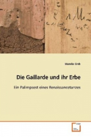 Knjiga Die Gaillarde und ihr Erbe Mareike Greb