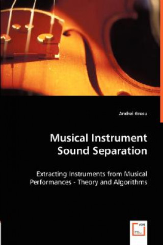 Kniha Musical Instrument Sound Separation Andrei Grecu