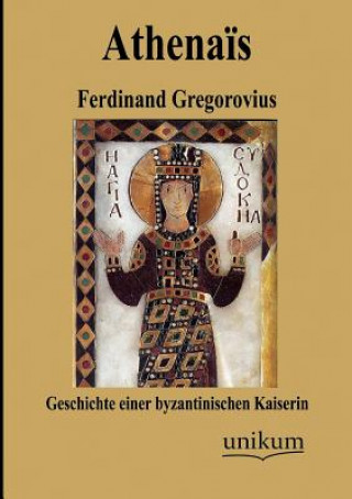 Книга Athenais Ferdinand Gregorovius