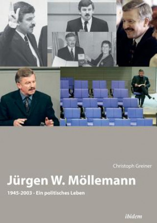 Książka J rgen W. M llemann. 1945-2003. Ein politisches Leben Christoph Greiner