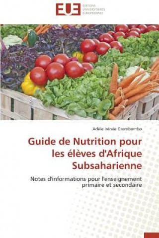 Kniha Guide de Nutrition Pour Les  l ves d'Afrique Subsaharienne Grembombo-A