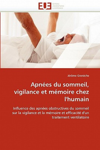 Könyv Apnees du sommeil, vigilance et memoire chez l''humain Greneche-J