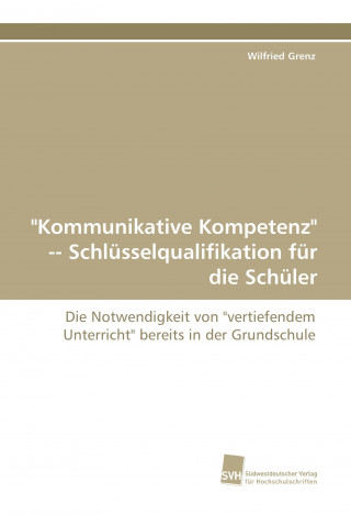 Carte "Kommunikative Kompetenz" Schlüsselqualifikation für die Schüler Wilfried Grenz