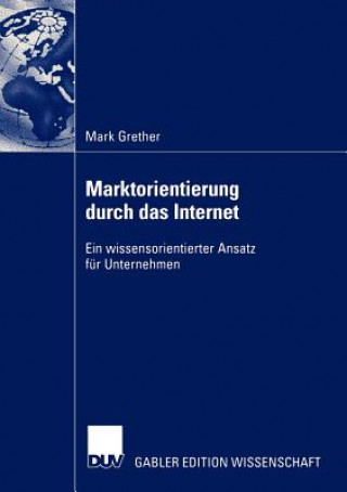 Kniha Marktorientierung durch das Internet Mark Grether