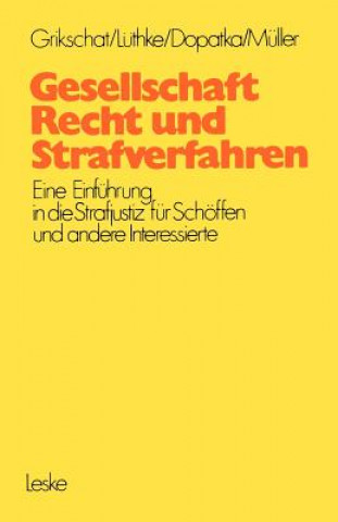 Książka Gesellschaft, Recht und Strafverfahren Winfried Grikschat