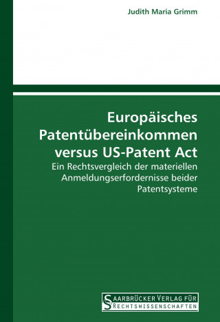 Könyv Europäisches Patentübereinkommen versus US-Patent Act Judith M. Grimm