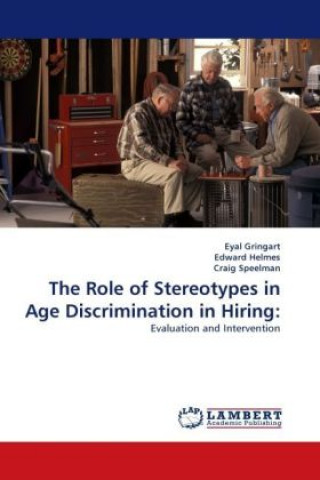 Book The Role of Stereotypes in Age Discrimination in Hiring: Eyal Gringart