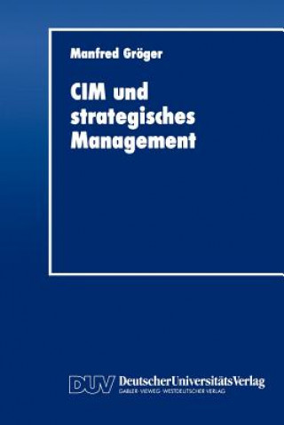 Книга CIM und strategisches Management Manfred Gröger