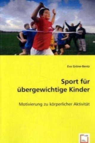 Knjiga Sport für übergewichtige Kinder Eva Gröne-Bentz