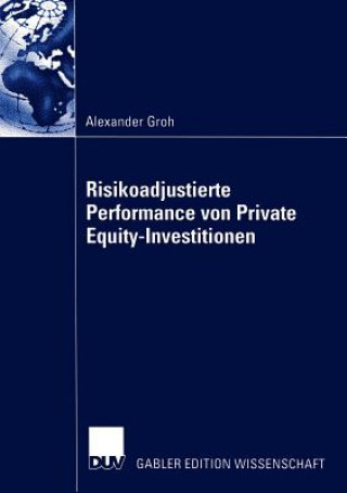 Βιβλίο Risikoadjustierte Performance von Private Equity-Investitionen Alexander Groh