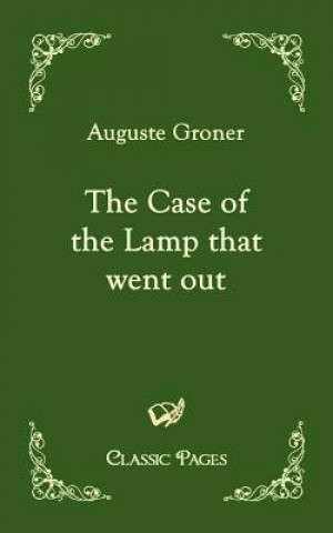 Buch Case of the Lamp That Went Out Auguste Groner