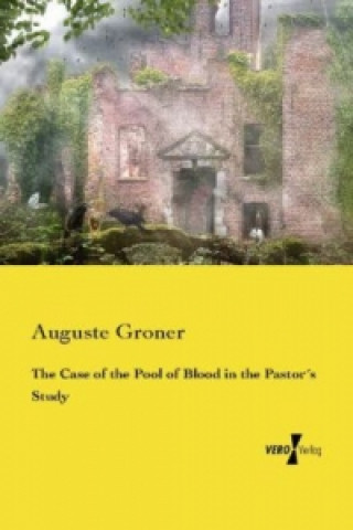 Carte Case of the Pool of Blood in the Pastors Study Auguste Groner