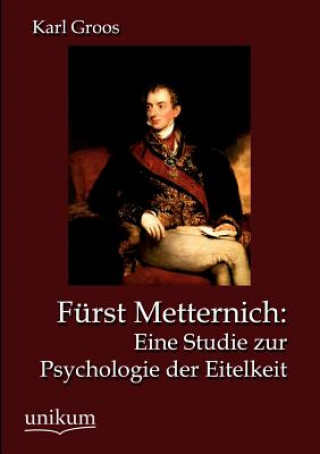 Kniha Furst Metternich Karl Groos