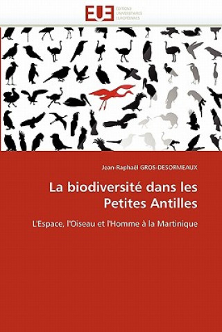 Carte La Biodiversit  Dans Les Petites Antilles Jean-Raphaël Gros-Desormeaux