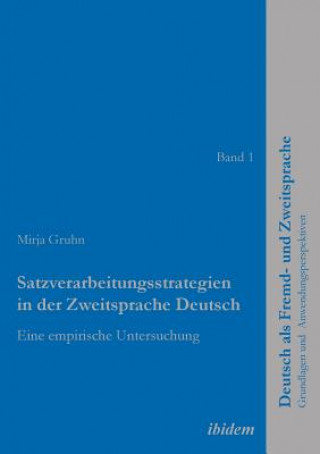 Kniha Satzverarbeitungsstrategien in der Zweitsprache Deutsch. Eine empirische Untersuchung Mirja Gruhn