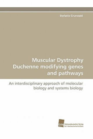 Buch Muscular Dystrophy Duchenne Modifying Genes and Pathways Stefanie Grunwald