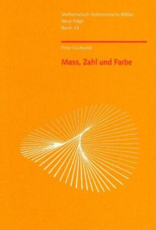 Könyv Mass, Zahl und Farbe Peter Gschwind