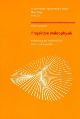 Könyv Projektive Mikrophysik Peter Gschwind