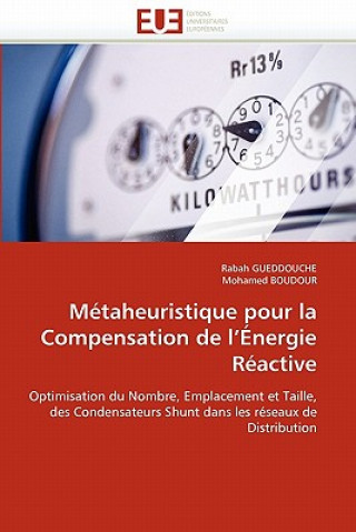 Kniha Metaheuristique pour la compensation de l''energie reactive Rabah Gueddouche
