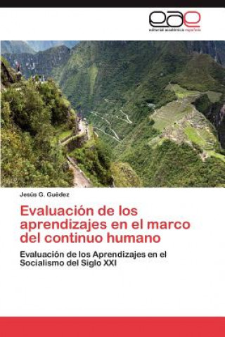 Buch Evaluacion de Los Aprendizajes En El Marco del Continuo Humano Jesús G. Guédez