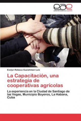 Buch Capacitacion, una estrategia de cooperativas agricolas Evelyn Rebeca Gueishman Luis