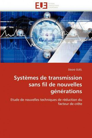 Könyv Systemes de transmission sans fil de nouvelles generations Désiré Guel