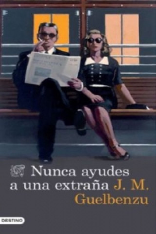 Buch Nunca ayudes a una extra?a José M. Guelbenzu