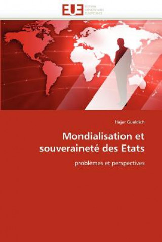 Kniha Mondialisation Et Souverainet  Des Etats Hajer Gueldich