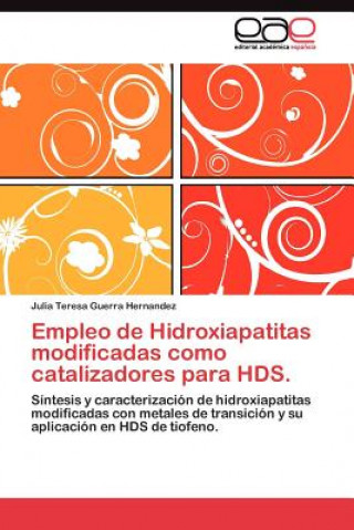 Boek Empleo de Hidroxiapatitas modificadas como catalizadores para HDS. Julia Teresa Guerra Hernandez