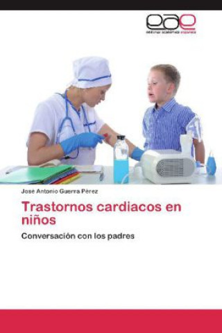 Carte Trastornos cardiacos en niños José Antonio Guerra Pérez