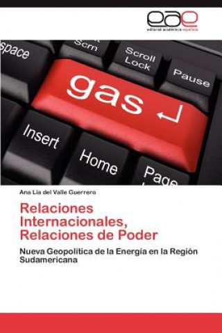 Buch Relaciones Internacionales, Relaciones de Poder Ana Lía del Valle Guerrero