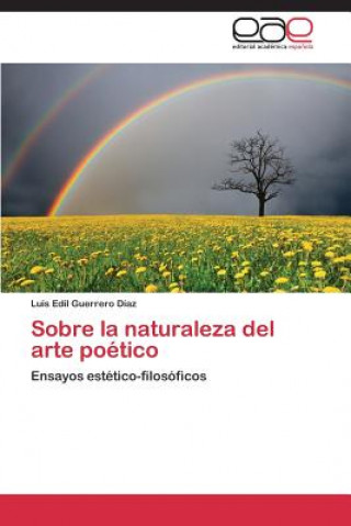 Książka Sobre La Naturaleza del Arte Poetico Luis Edíl Guerrero Díaz