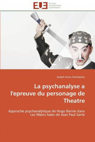 Kniha Psychanalyse a l'Epreuve Du Personage de Theatre Joseph Gueu Gonkapieu