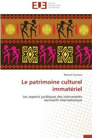 Livre Le Patrimoine Culturel Immat riel Manuel Guevara