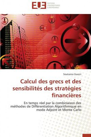 Knjiga Calcul Des Grecs Et Des Sensibilit s Des Strat gies Financi res Soukaina Guezri