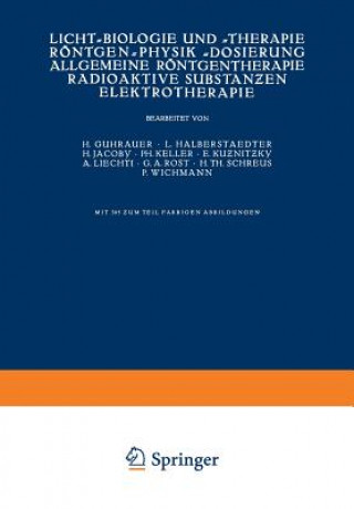 Kniha Licht-Biologie Und -Therapie Roentgen-Physik -Dosierung Allgemeine Roentgentherapie Radioaktive Substan&#438;en Elektrotherapie NA Guhrauer