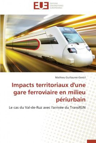 Carte Impacts Territoriaux d'Une Gare Ferroviaire En Milieu P riurbain Mathieu Guillaume-Gentil