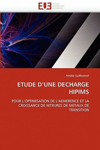 Könyv Etude d''une Decharge Hipims Amélie Guillaumot