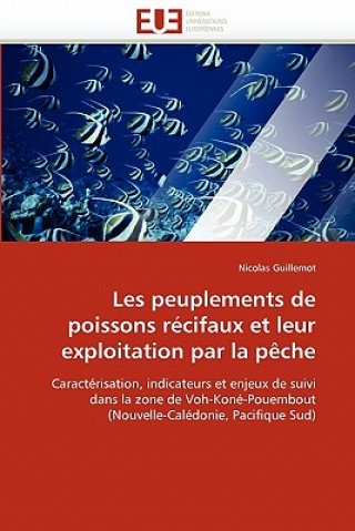Kniha Les Peuplements de Poissons R cifaux Et Leur Exploitation Par La P che Nicolas Guillemot