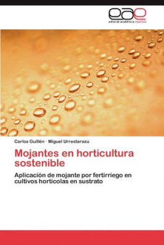 Buch Mojantes en horticultura sostenible Carlos Guillén