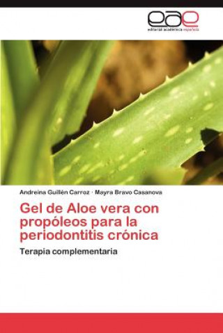 Carte Gel de Aloe vera con propoleos para la periodontitis cronica Andreina Guillén Carroz