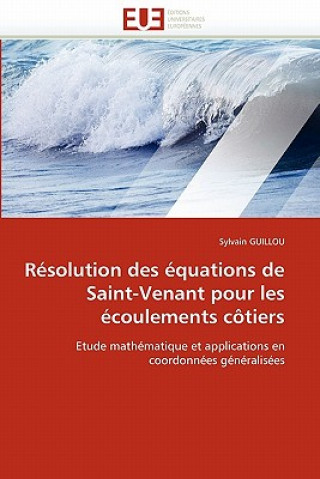 Carte Resolution des equations de saint-venant pour les ecoulements cotiers Sylvain Guillou