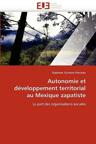 Carte Autonomie Et D veloppement Territorial Au Mexique Zapatiste Stéphane Guimont Marceau