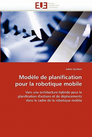 Book Mod le de Planification Pour La Robotique Mobile Guitton-J