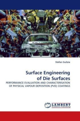 Книга Surface Engineering of Die Surfaces Stefan Gulizia