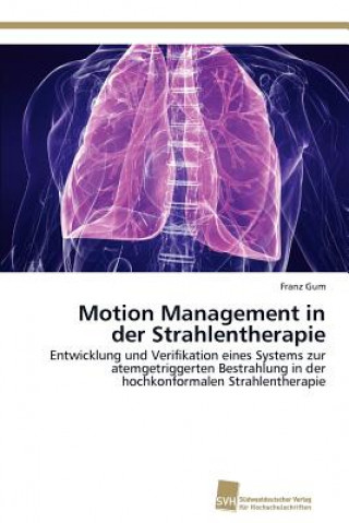 Książka Motion Management in der Strahlentherapie Franz Gum