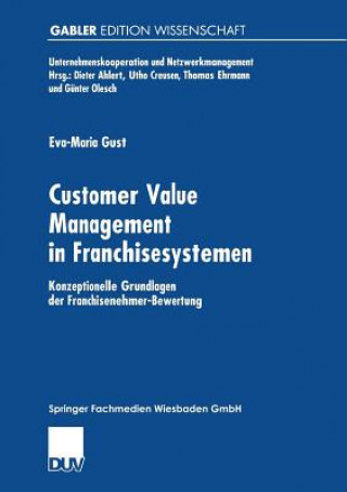 Kniha Customer Value Management in Franchisesystemen Eva-Maria Gust