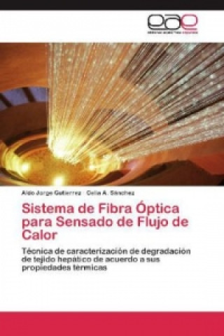 Книга Sistema de Fibra Óptica para Sensado de Flujo de Calor Aldo Jorge Gutierrez